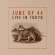 June Of 44 - Live In Tokyo (Deluxe Edition) June Of 44 - Live In Tokyo (Deluxe Edition)