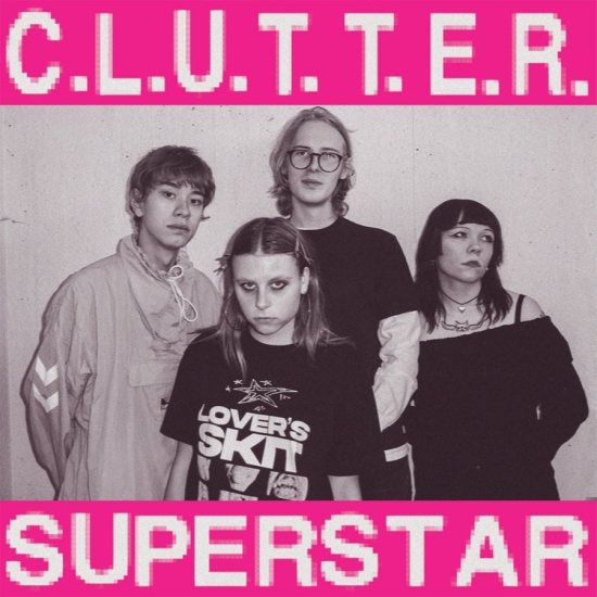 Clutter - C.L.U.T.T.E.R. / Superstar (Ltd Clo