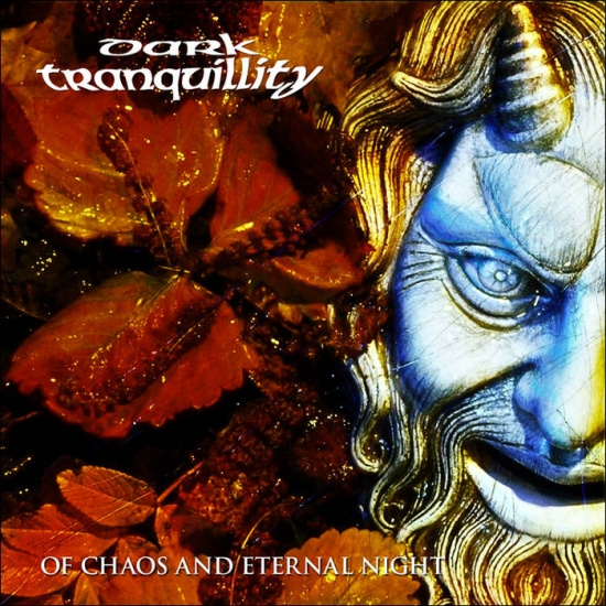 Dark Tranquillity - Of Chaos And Eternal Night (Black V