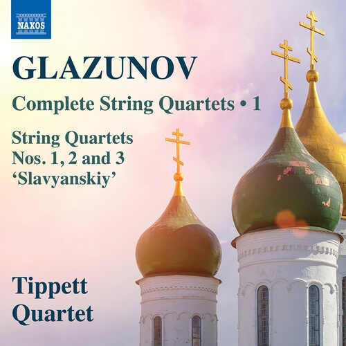 Alexander Glazunov - Complete String Quartets, Vol. 1