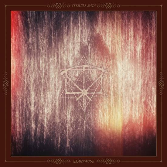 Iterum Nata - Heartwood