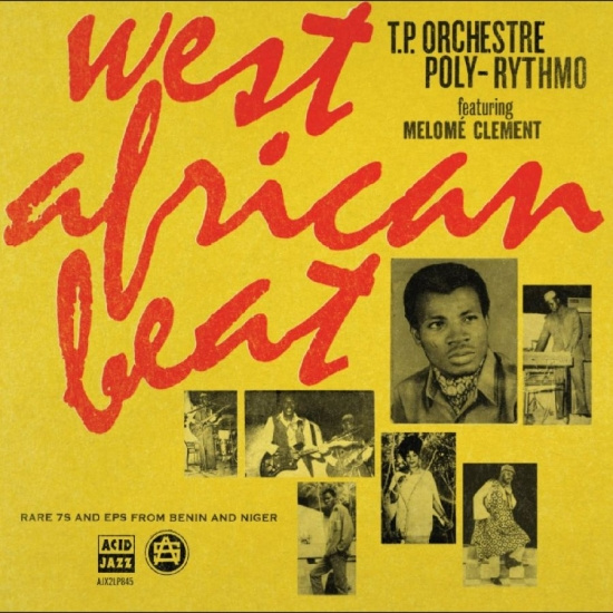 T.P. Orchestre Poly-Rythmo - West African Beat: Rare 7S And Eps