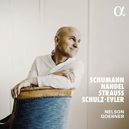 Nelson Goerner - Schumann, Handel, Strauss & Schulz-