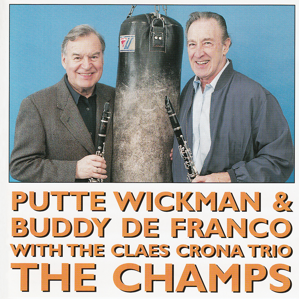 Putte Wickman & Buddy De Franco - The Champs (CD)