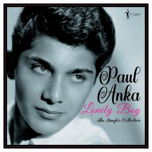 Paul Anka - Lonely Boy: Greatest Singles 1957-6