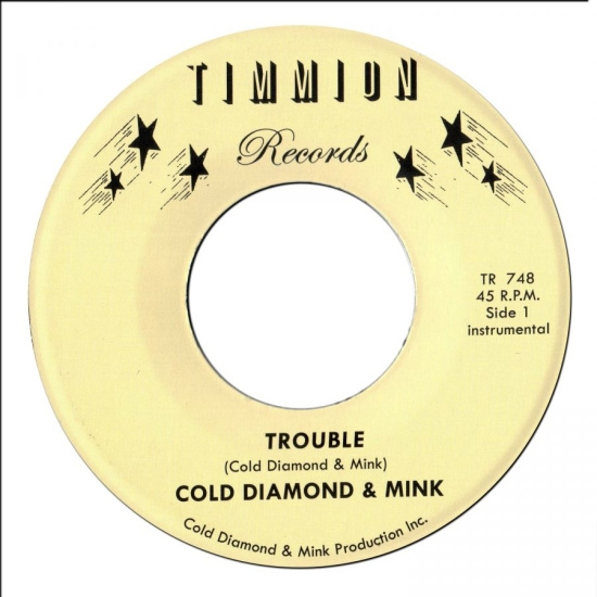 Cold Diamond & Mink - Trouble (Instrumental)/It Will Get