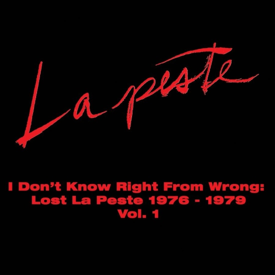 La Peste - I Don't Know Right From Wrong: Lost