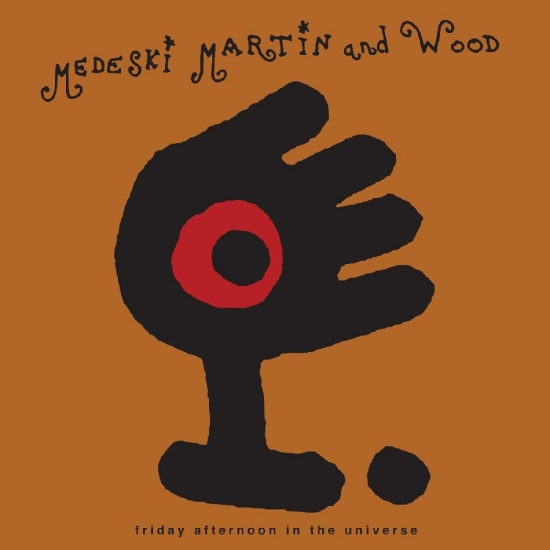 Medeski Martin & Wood - Friday Afternoon In The Universe (M