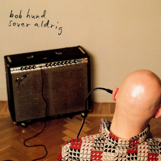 Bob Hund - Sover Aldrig