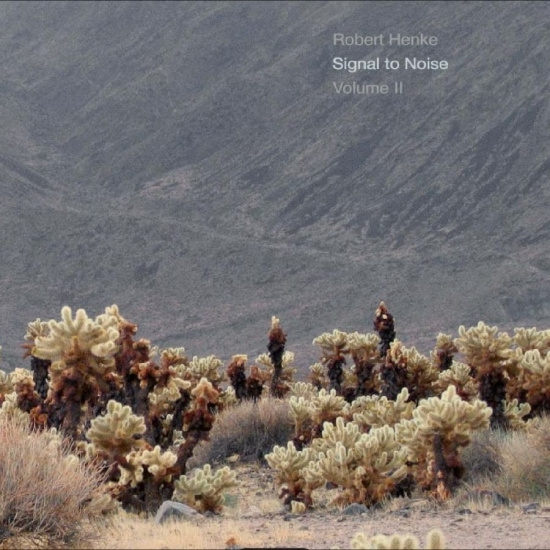 Robert Henke - Signal To Noise - Volume Ii