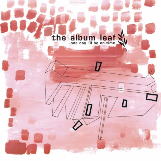 The Album Leaf - One Day I'll Be On Time (25Th Anniv