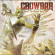 Crowbar - Sever The Wicked Hand Crowbar - Sever The Wicked Hand
