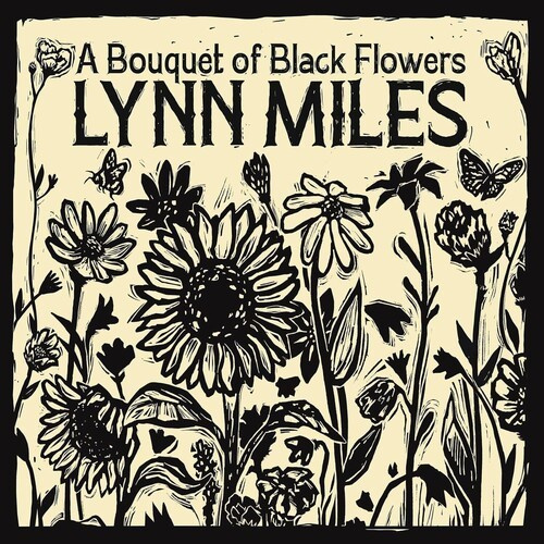 Lynn Miles - A Bouquet Of Black Flowers