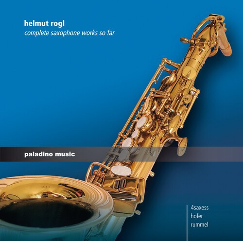 Rogl - Complete Saxophone Works