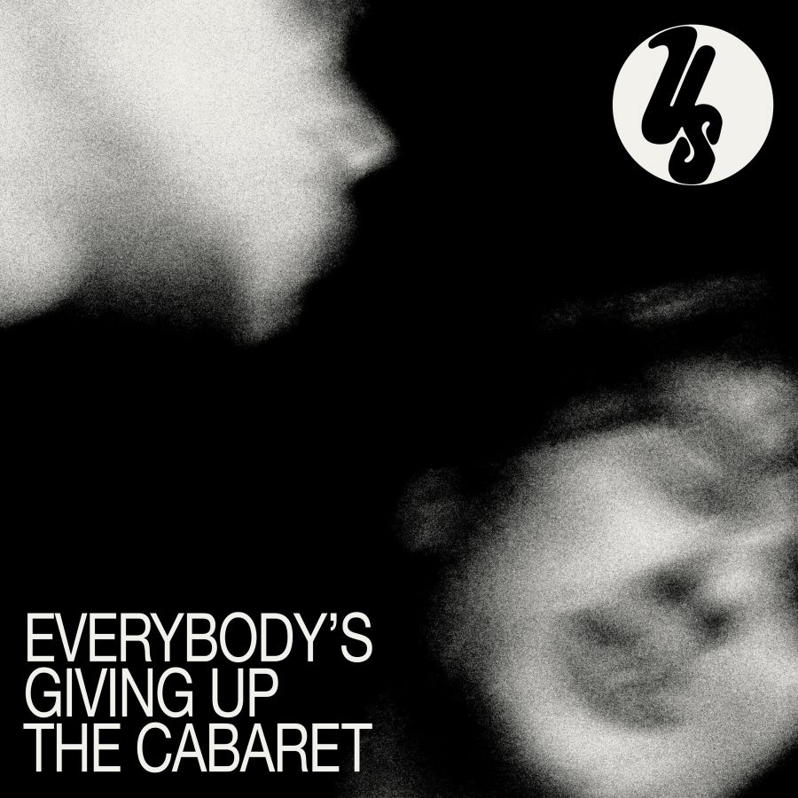 Us - Everybody's Giving Up The Cabaret