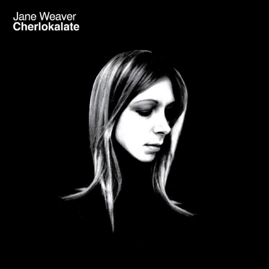 Jane Weaver - Cherlokalate