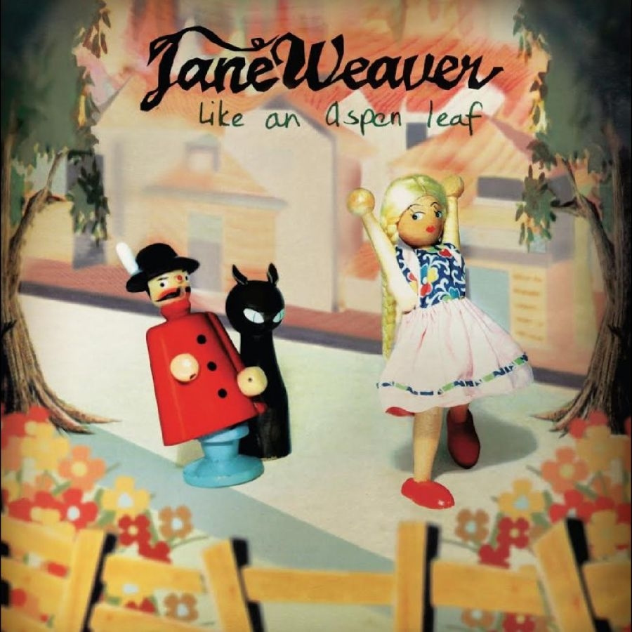 Jane Weaver - Like An Aspen Leaf