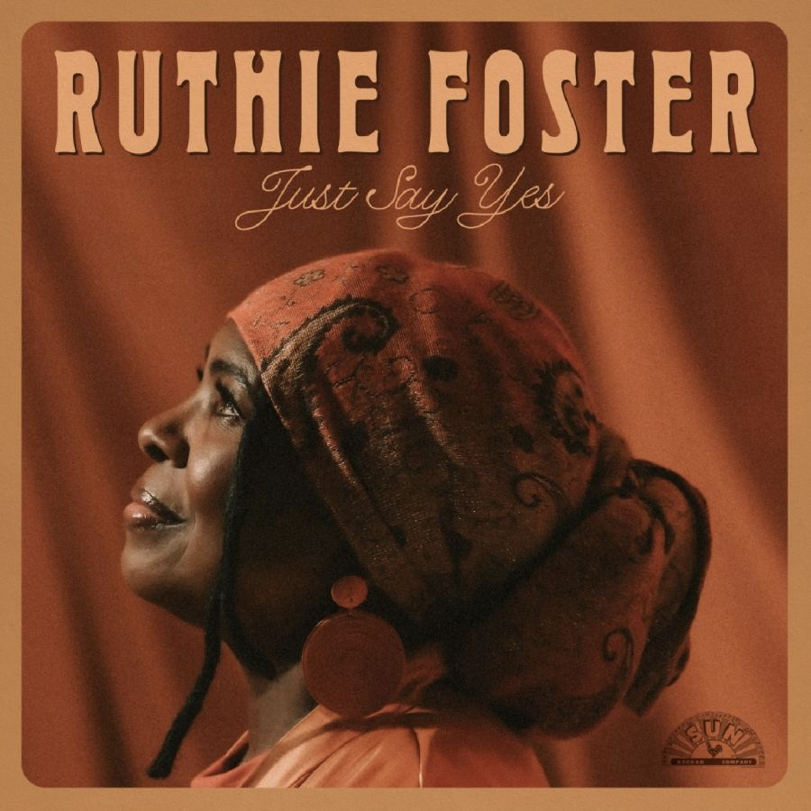 Ruthie Foster - Just Say Yes