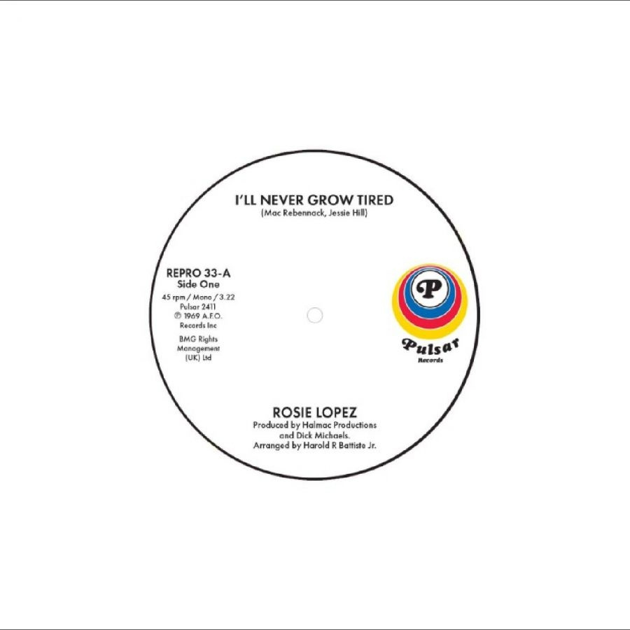 Rosie Lopez - I?Ll Never Grow Tired / Too Hot To