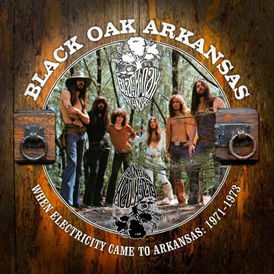 Black Oak Arkansas - When Electricity Came To Arkansas: