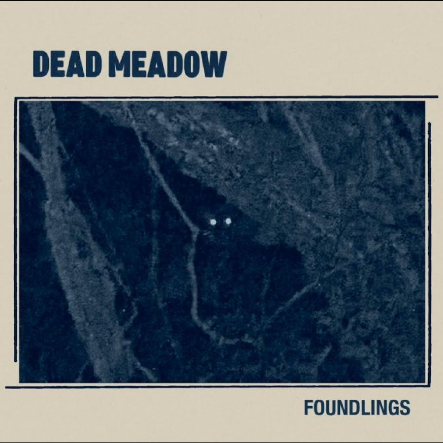 Dead Meadow - Foundlings