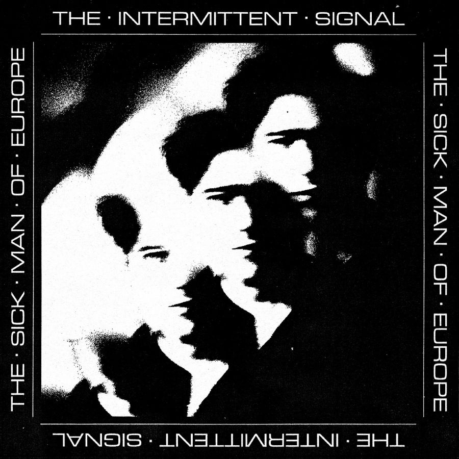 The Sick Man Of Europe - The Intermittent Signal (Indie Excl