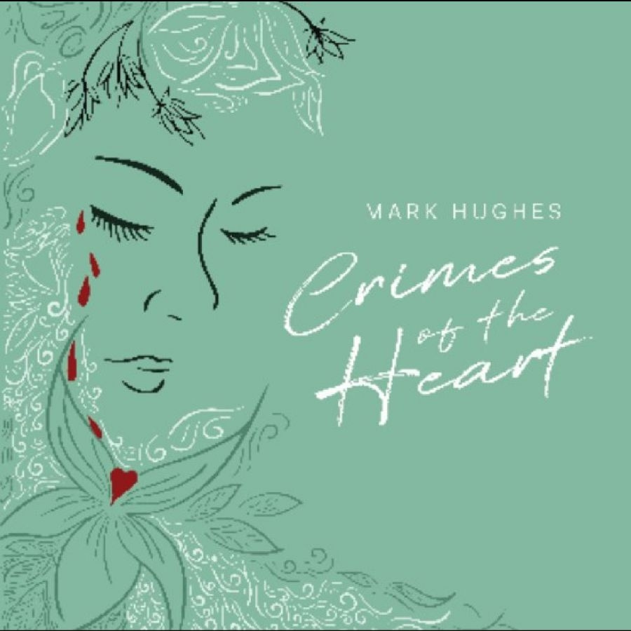 Mark Hughes - Crimes Of The Heart