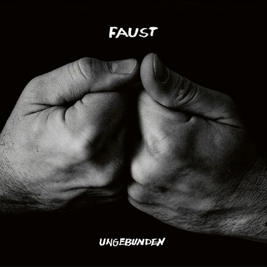 Faust - Ungebunden