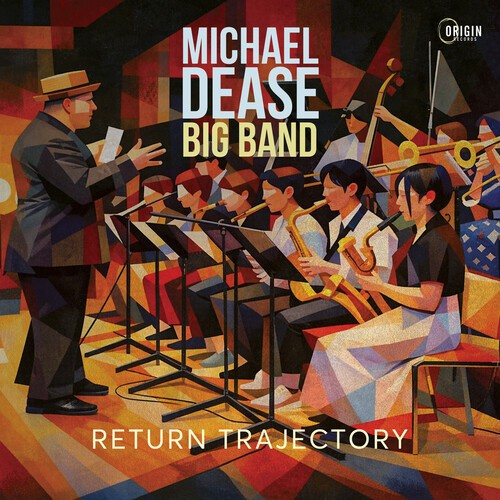 Michael Dease Big Band - Return Trajectory