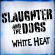 Slaughter And The Dogs - White Heat Slaughter And The Dogs - White Heat