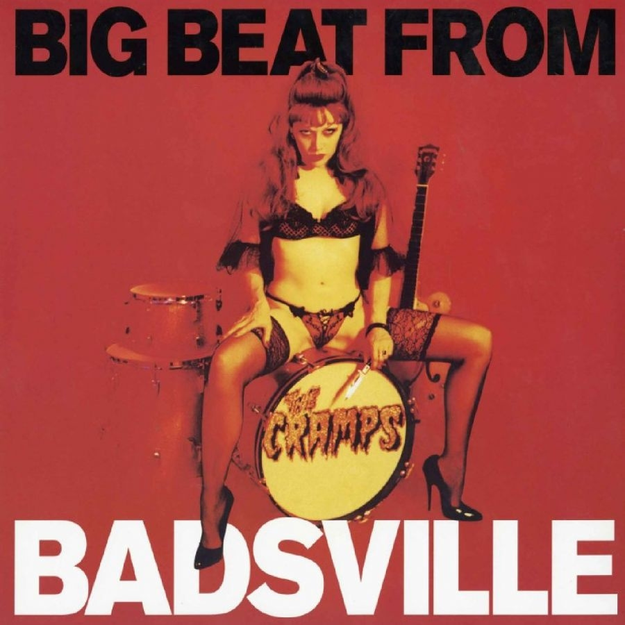 The Cramps - Big Beat From Badsville
