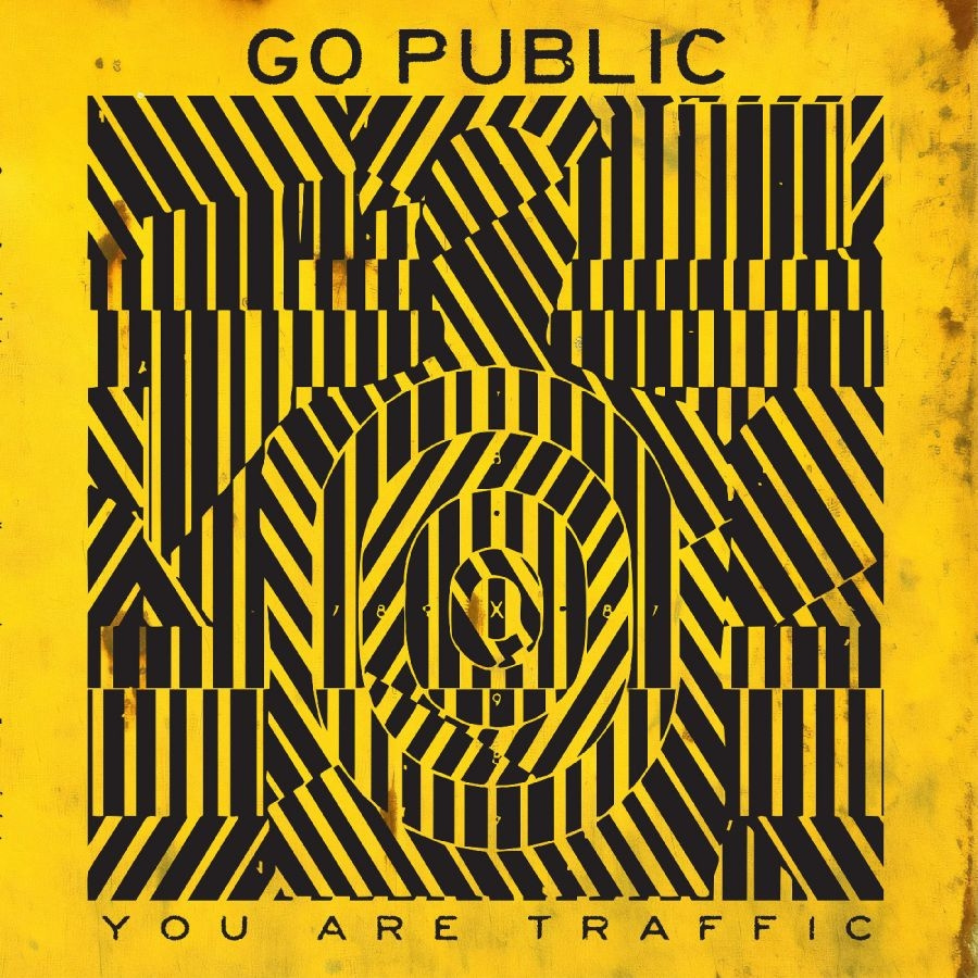 Go Public - You Are Traffic