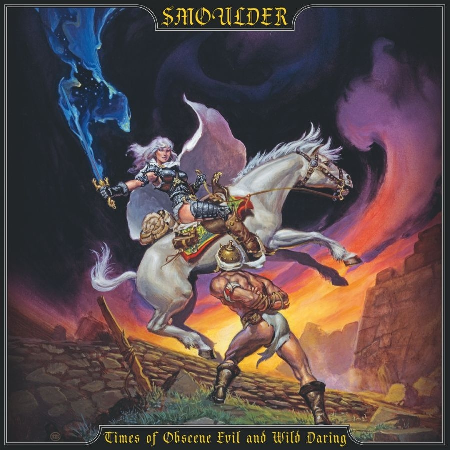 Smoulder - Times Of Obscene Evil And Wild