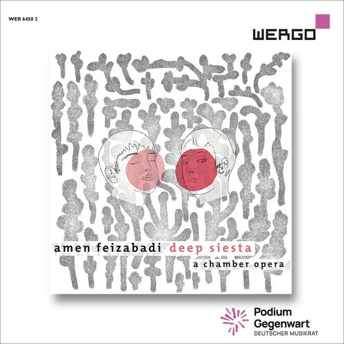 Amen Feizabadi - Deep Siesta - A Chamber Opera In Th