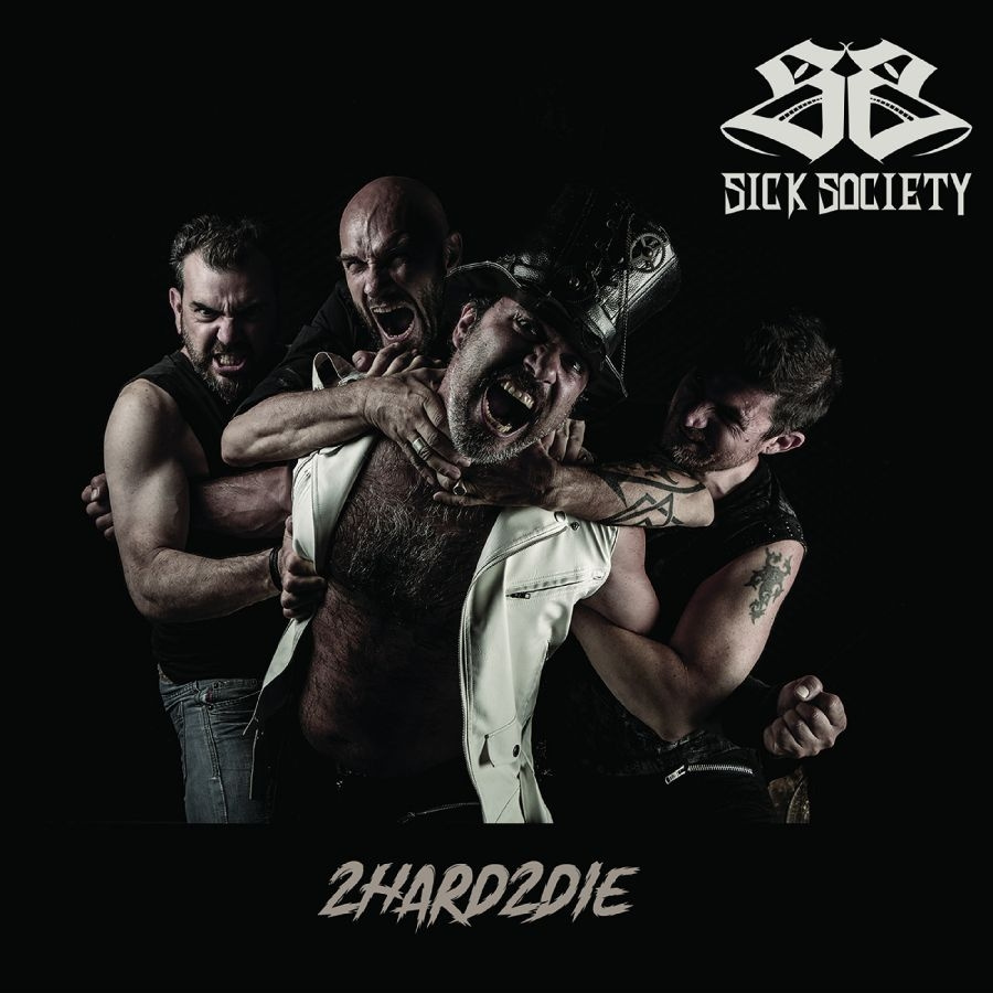 Sick Society - To Hard To Die