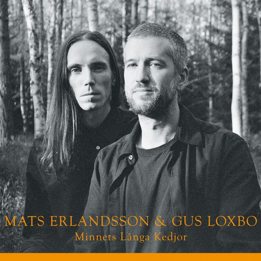 Mats Erlandsson & Gus Loxbo - Minnets Långa Kedjor