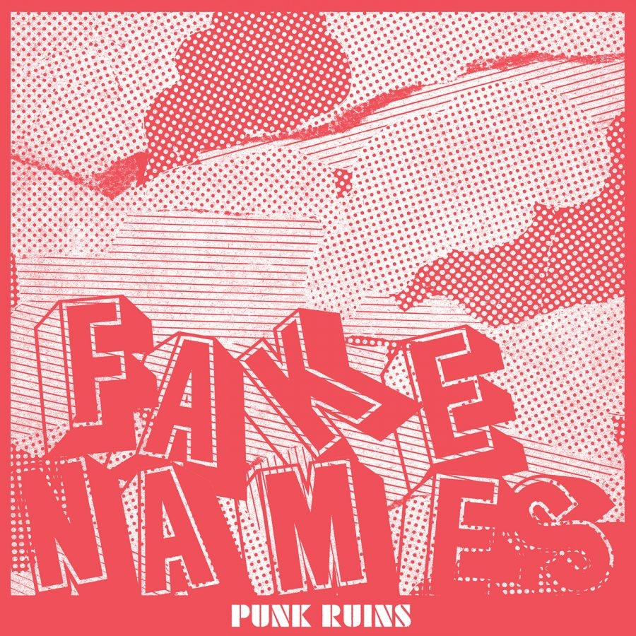 Fake Names - Punk Ruins