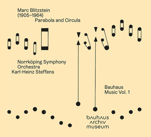 Marc Blitzstein - Bauhaus Music, Vol. 1 - Parabola An