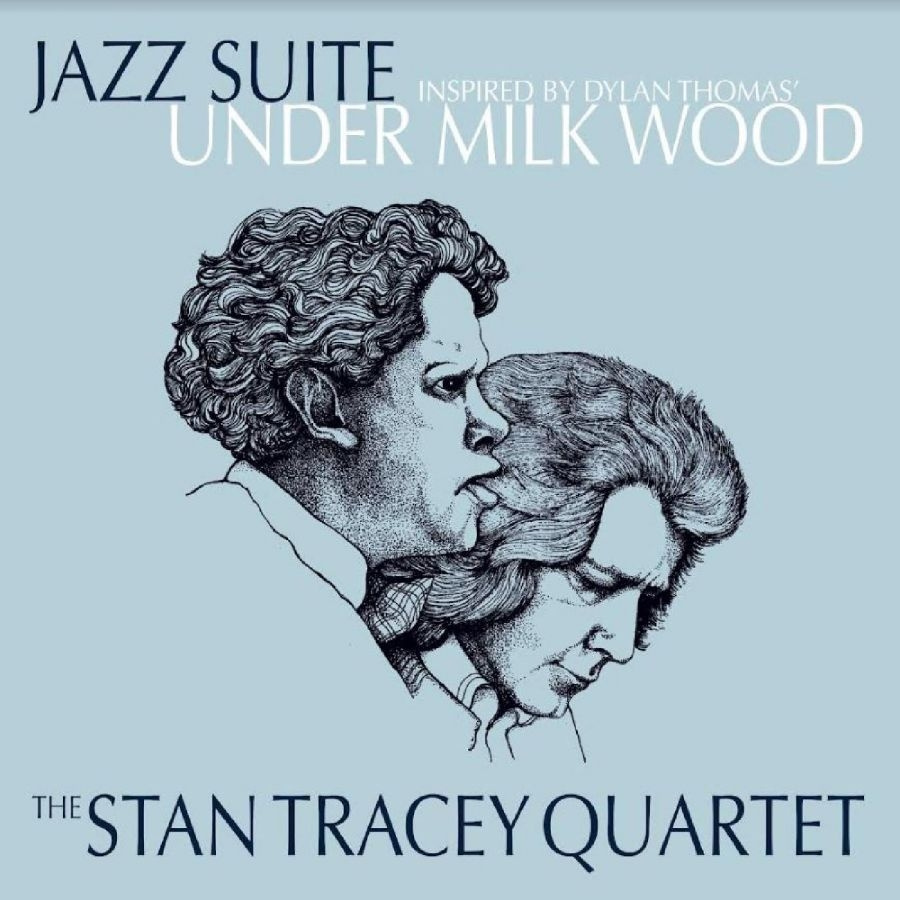 Stan Tracey Quartet The - Jazz Suite Inspired By Dylan Thomas