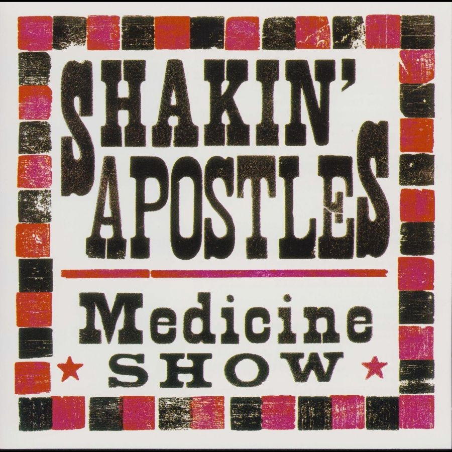 Shakin' Apostles - Medicine Show