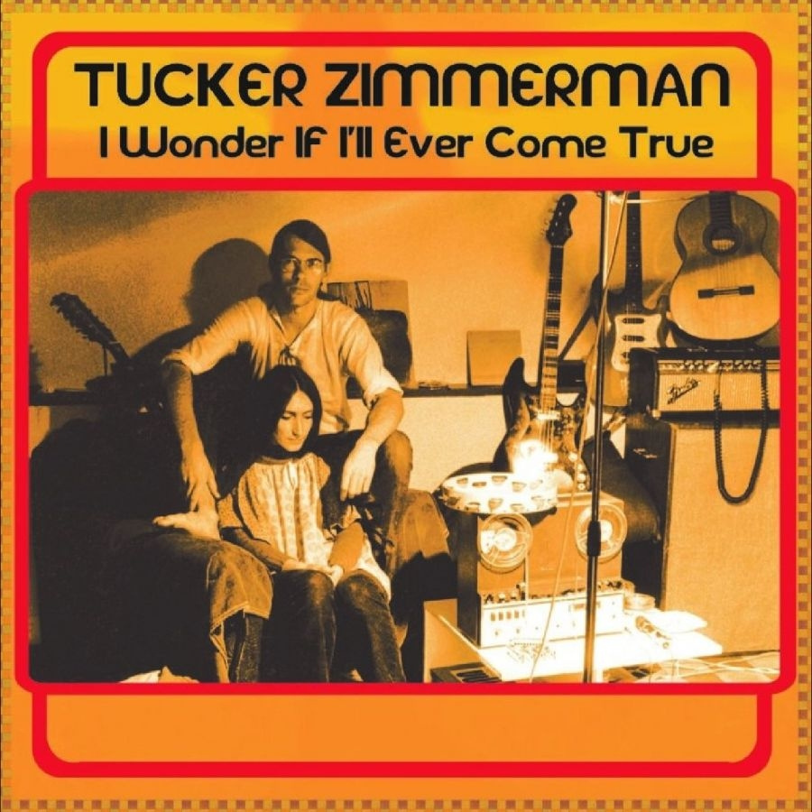 Tucker Zimmerman - I Wonder If I?Ll Ever Come True