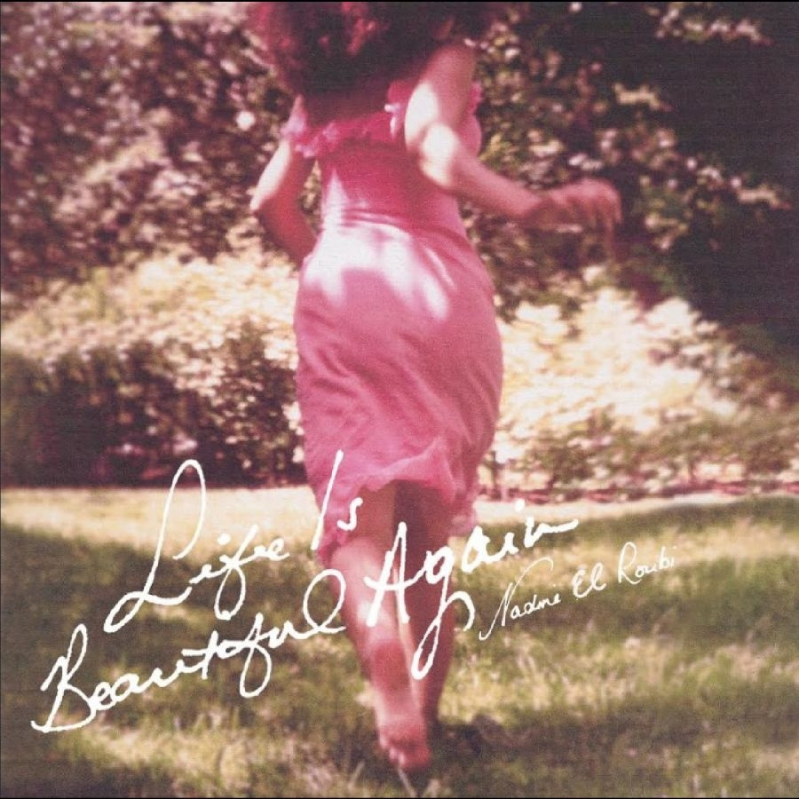 Nadine El Roubi - Life Is Beautiful Again