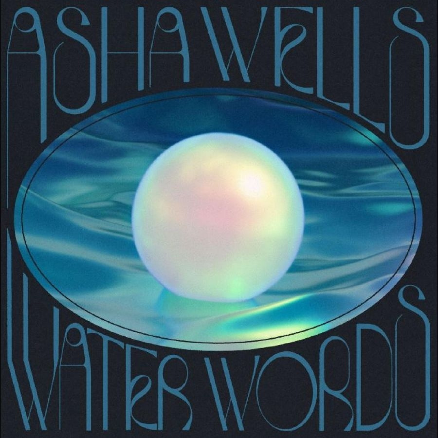Wells Asha - Water Words