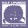 Half Japanese - Hear The Lions Roar Half Japanese - Hear The Lions Roar