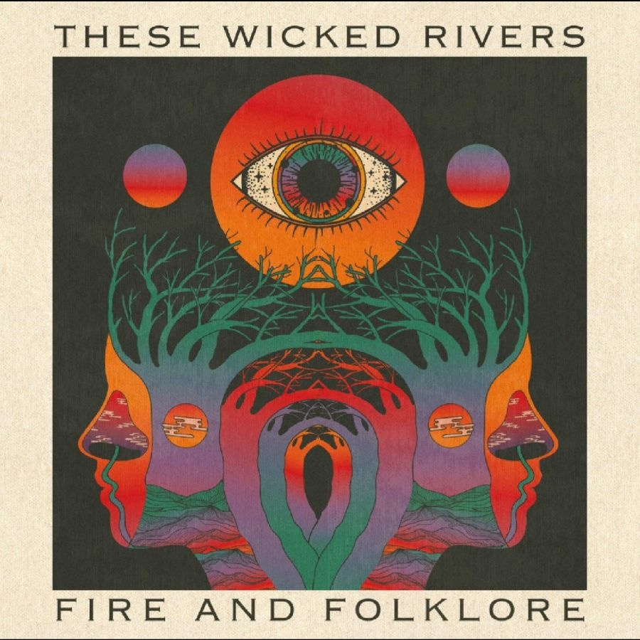 These Wicked Rivers - Fire & Folklore