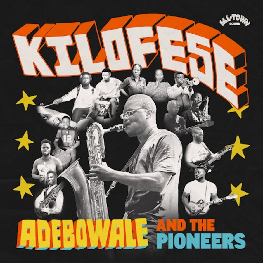 Adebowale And The Pioneers - Kilofese