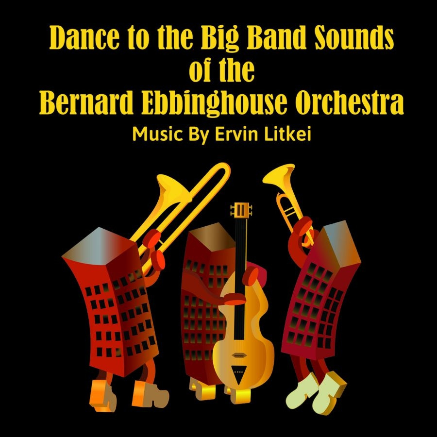 Ervin Litkei & Bernard Ebbinghouse - Dance To The Big Band Sounds Of The