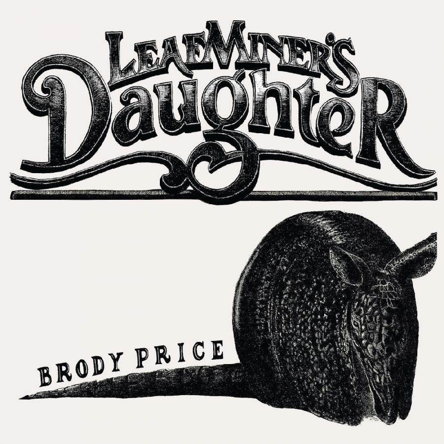 Price Brody - Leaf Miner's Daughter