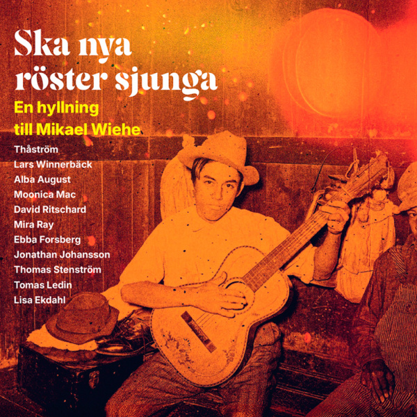 Various Artists - Ska Nya Röster Sjunga - En Hyllning Till Mikael Wiehe