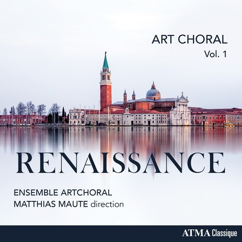 Ensemble Artchoral Maute Matthias - Art Choral Vol. 1: Renaissance